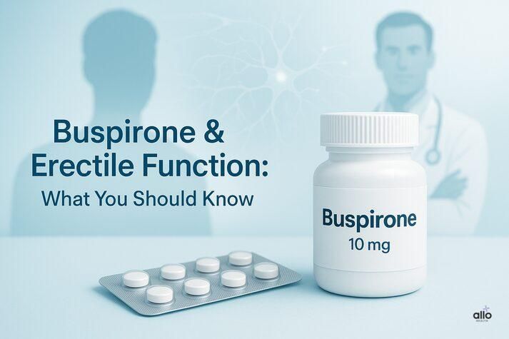 Buspirone and Erectile Dysfunction: Can Anxiety Medicine Affect Your Performance?