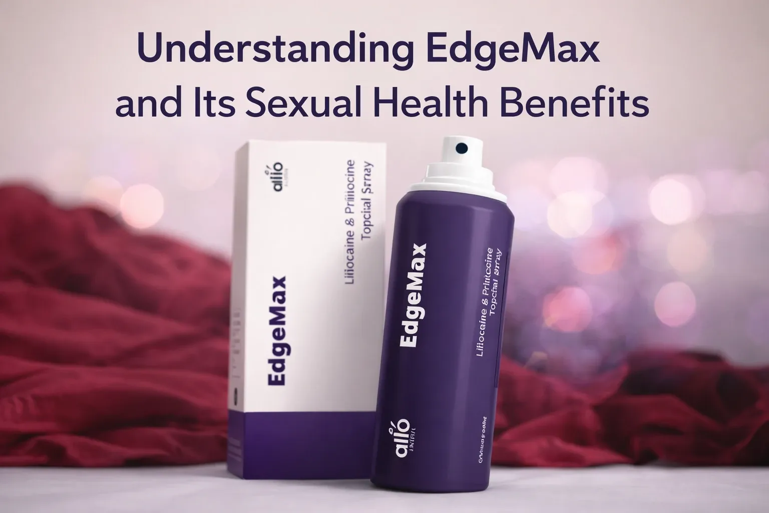 Understanding EdgeMax and Its Sexual Health Benefits