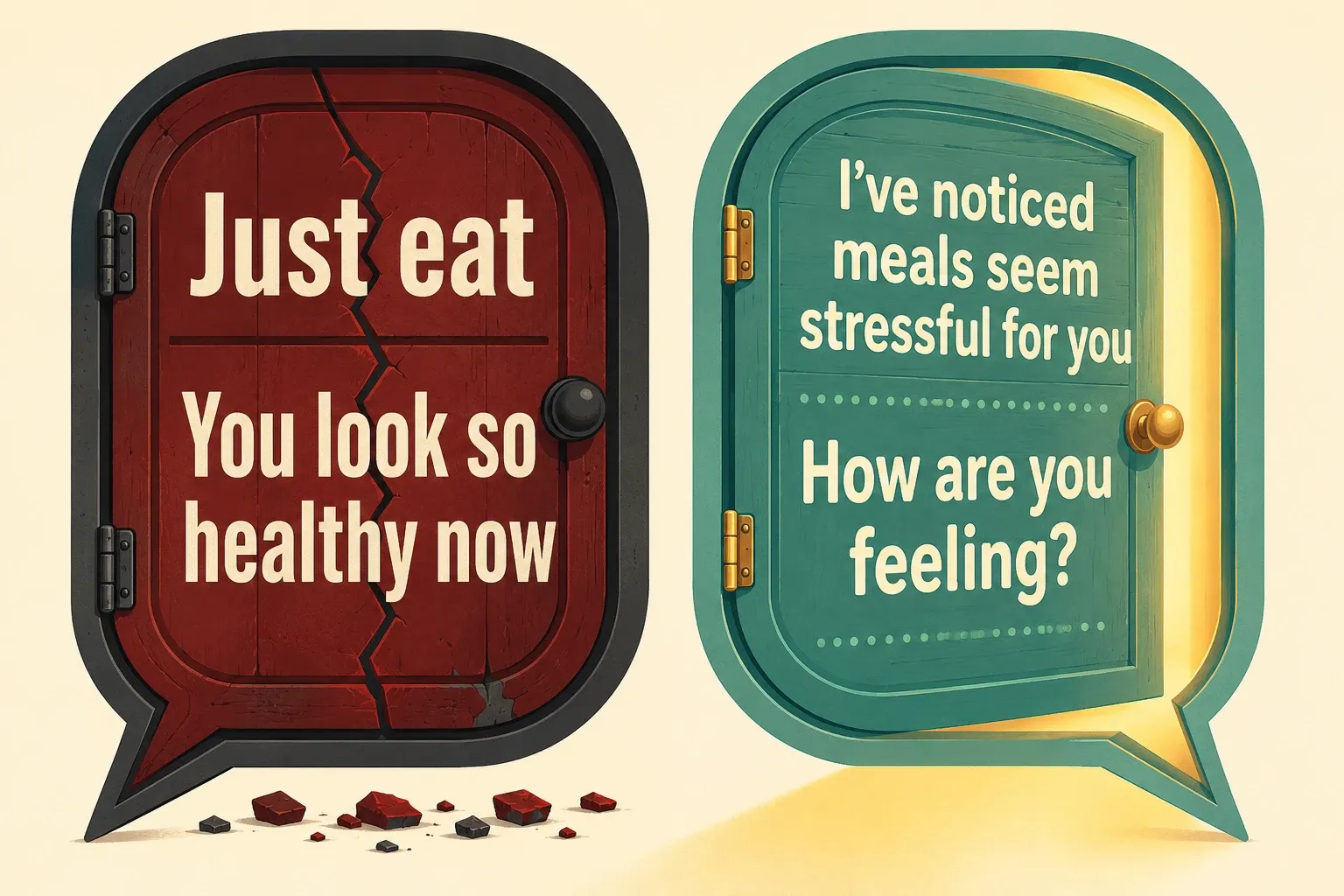Slammed door versus ajar door speech bubbles, showing what to avoid saying and what to say to support someone with an eating disorder