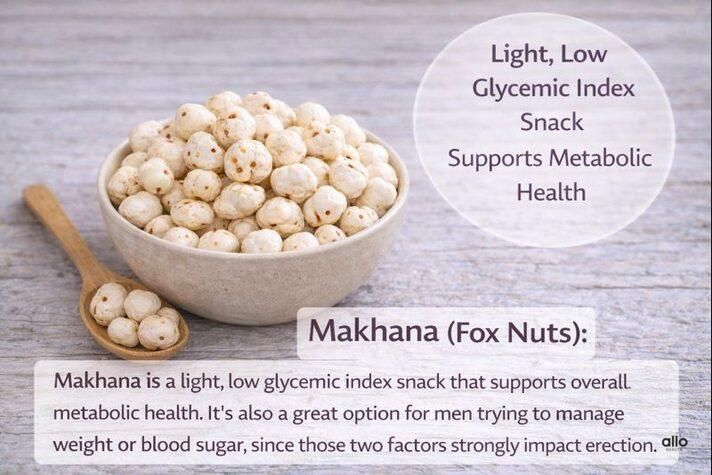 Foods for erectile dysfunction showing makhana (fox nuts), a light low glycemic snack that supports metabolic health and weight control.