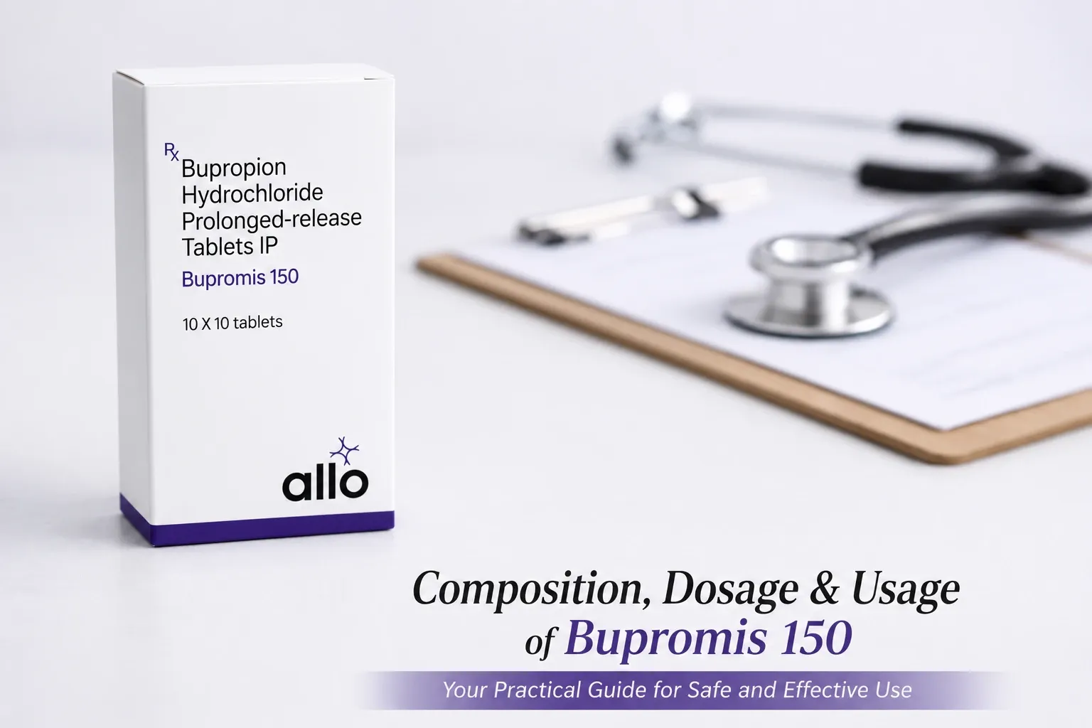 Bupromis 150: Composition, Dosage, Usage & Practical Safety Guide