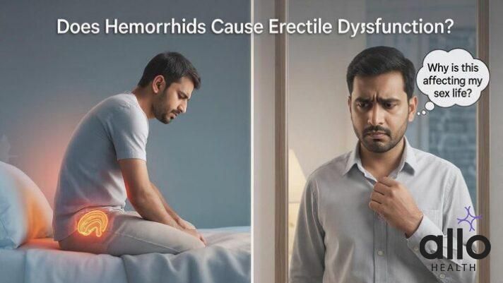 Piles and Erectile Dysfunction: Can Hemorrhoids Affect Sexual Health?