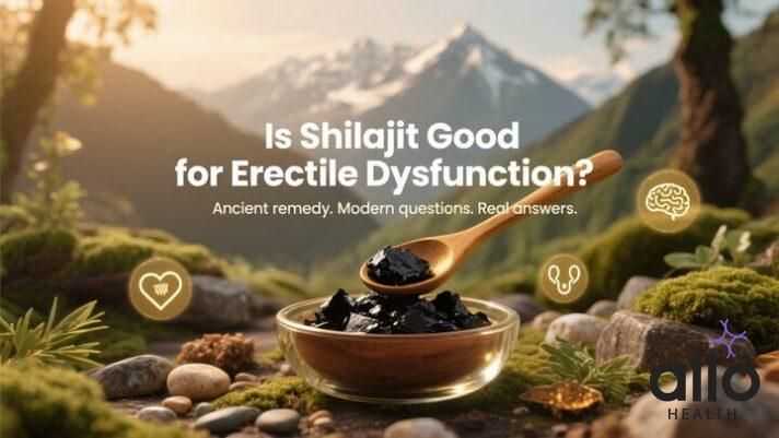 Shilajit for Erectile Dysfunction: Ancient Remedy with Modern Potential