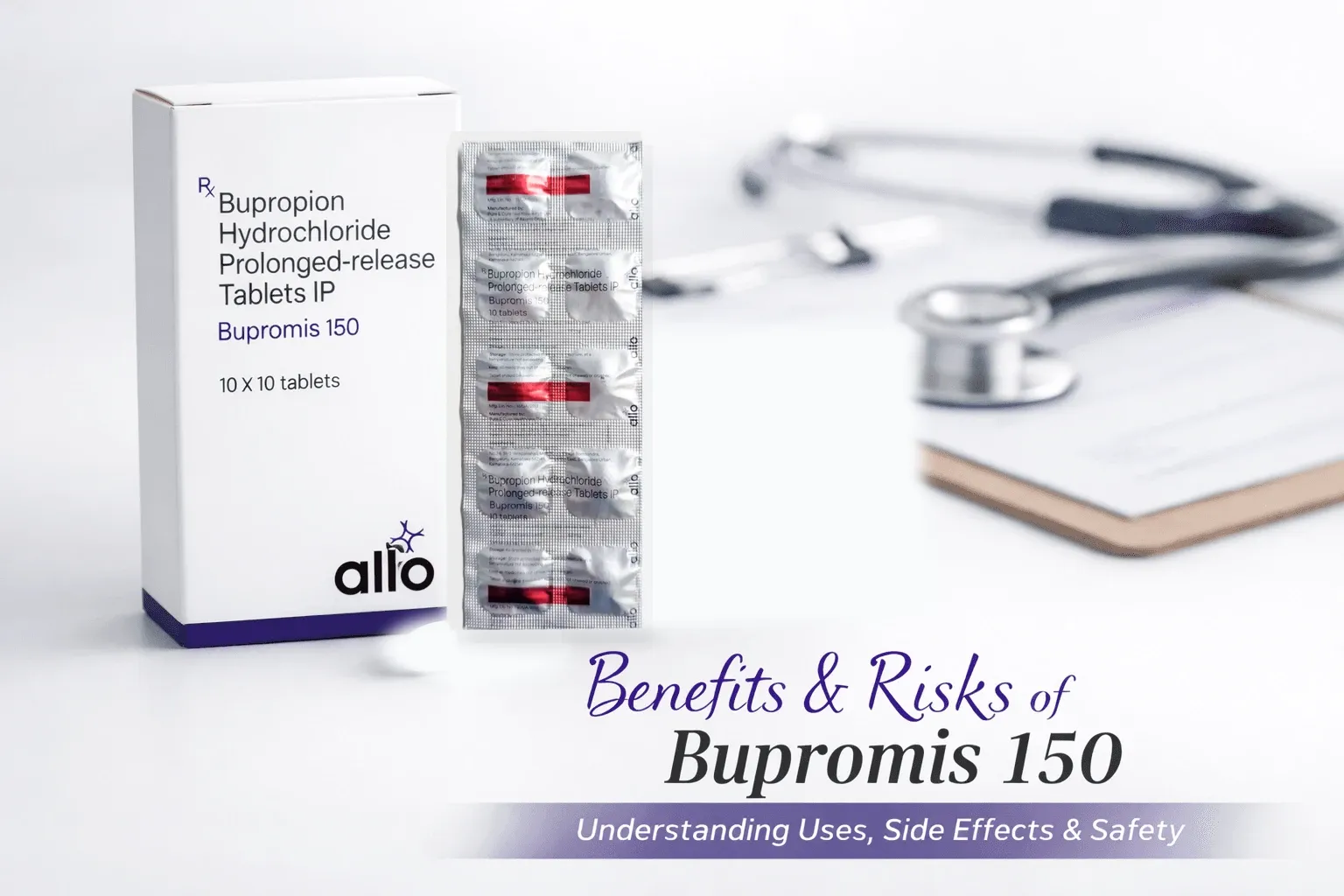 Bupromis 150: Benefits, Risks, Safety & What Patients Should Know